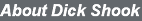 About Dick Shook